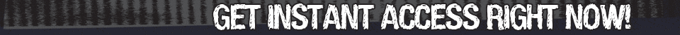 Get instant access right now!